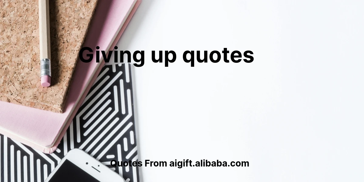 giving up quotes