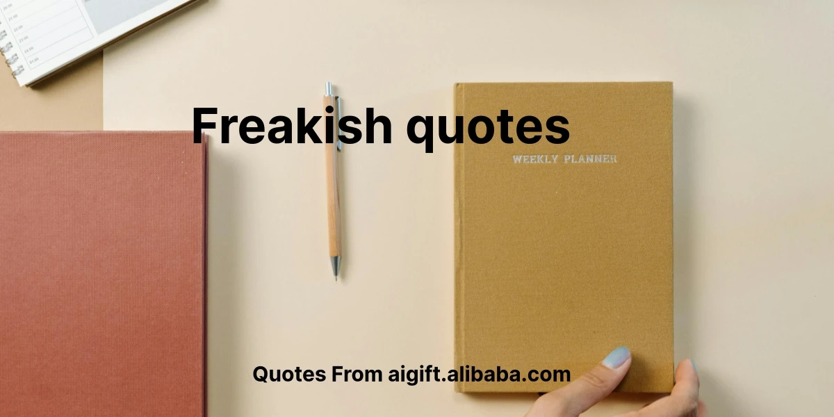 freakish quotes