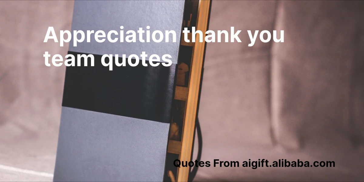 appreciation thank you team quotes