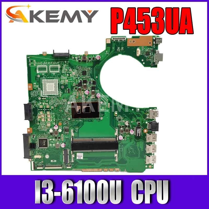 

Akemy New! P453UJ P453UA Laptop motherboard for ASUS P453UJ P453UQ P453UR P453U RPO453UJ original mainboard W/ I3-6100U