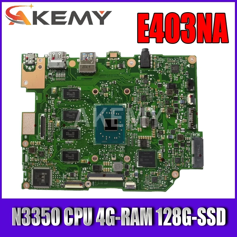 

Akemy E403NA Motherboard For ASUS E403NA E403N Laotop Mainboard with N3350 CPU 4G-RAM 128G-SSD
