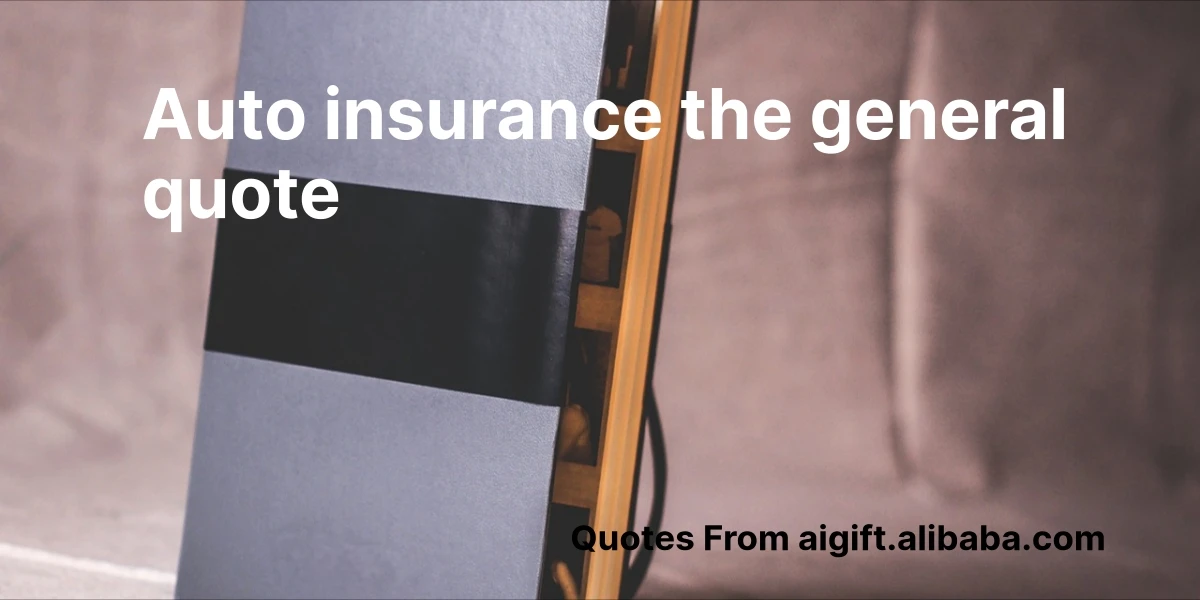 auto insurance the general quote