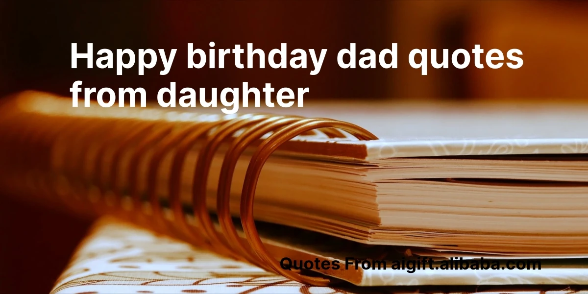 happy birthday dad quotes from daughter