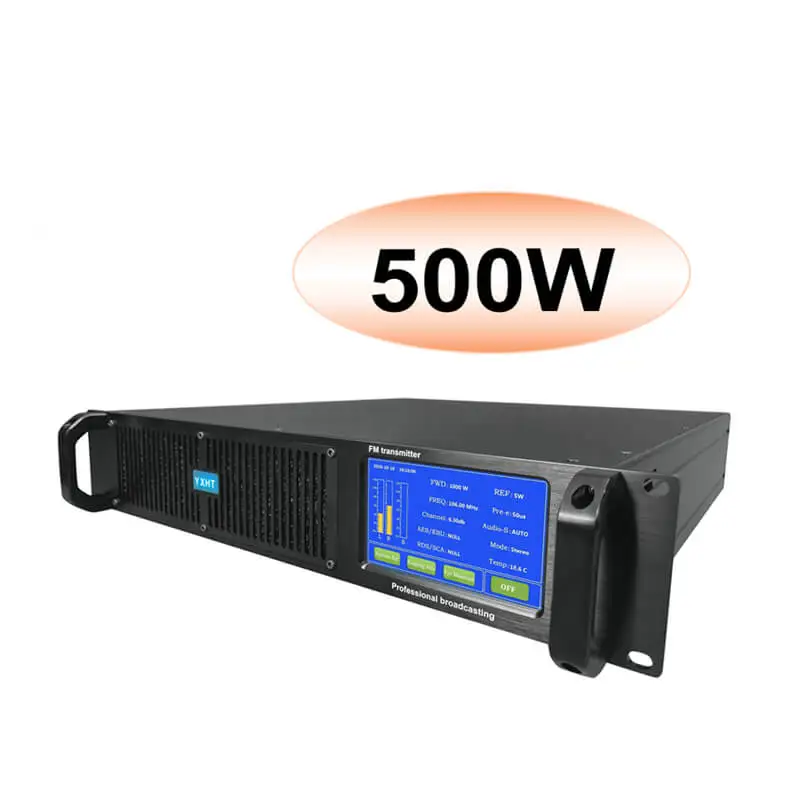 

500w Fm Transmitter CE, ISO, FCC Qualified Digital Touch Screen YXHT-2 Warranty 6 Years for School, Church, Radio Stations