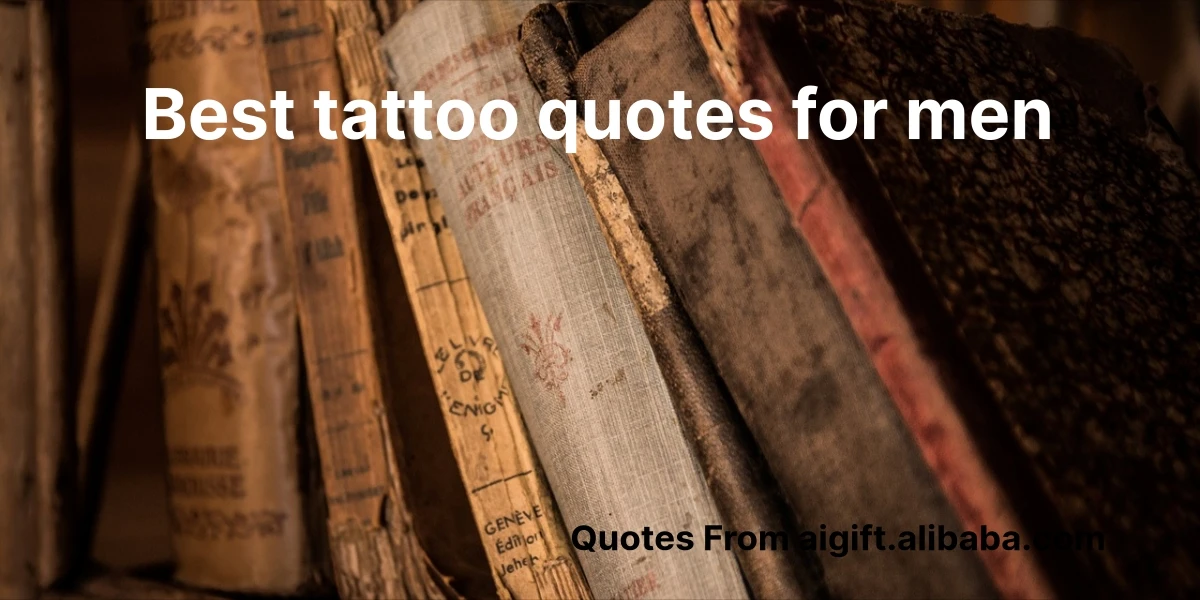 best tattoo quotes for men