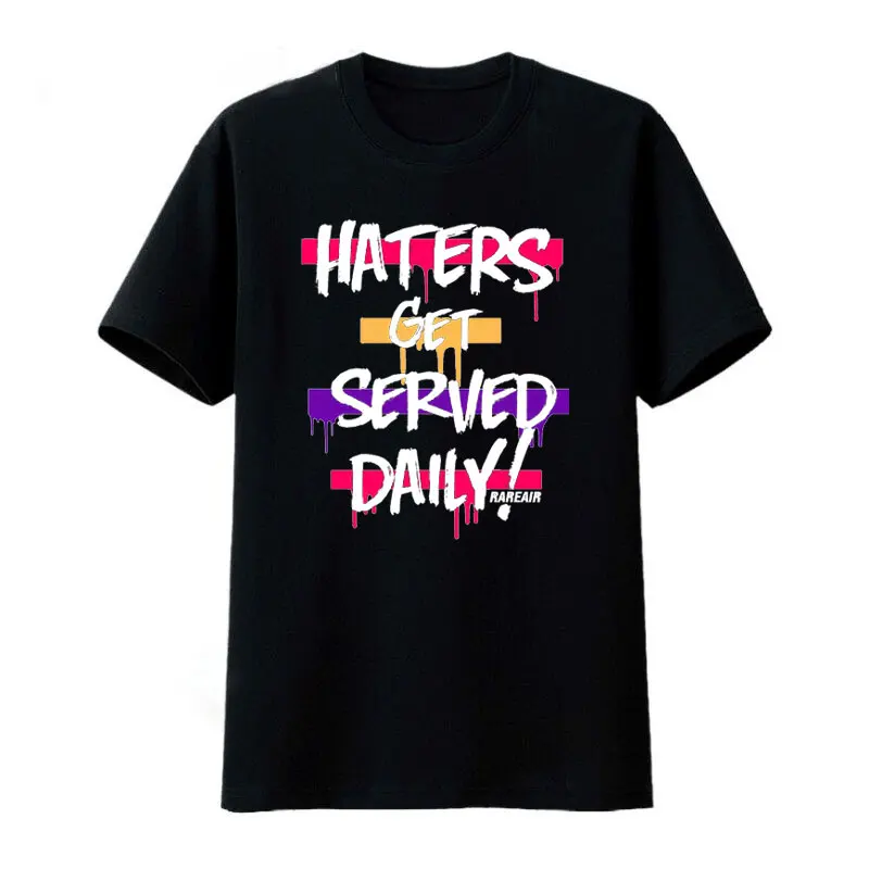 

New Design Wholesale Men's Fashion Designer t-shirt HATERS GET SERVED DAILY Man Custom tshirt Cotton Short Sleeve