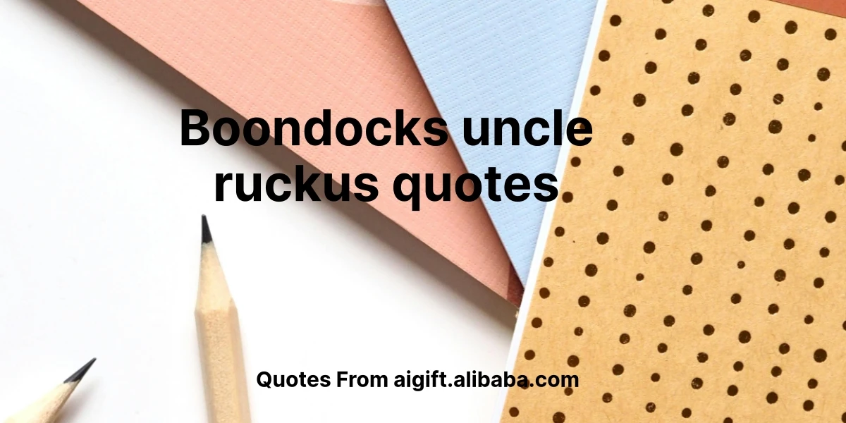 boondocks uncle ruckus quotes