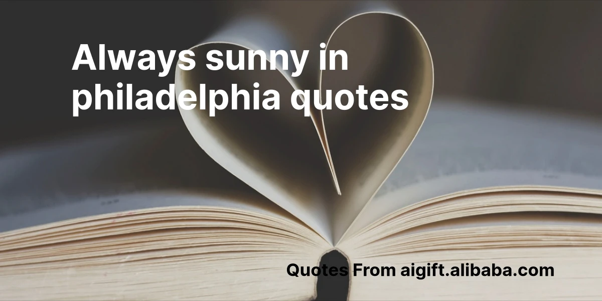 always sunny in philadelphia quotes