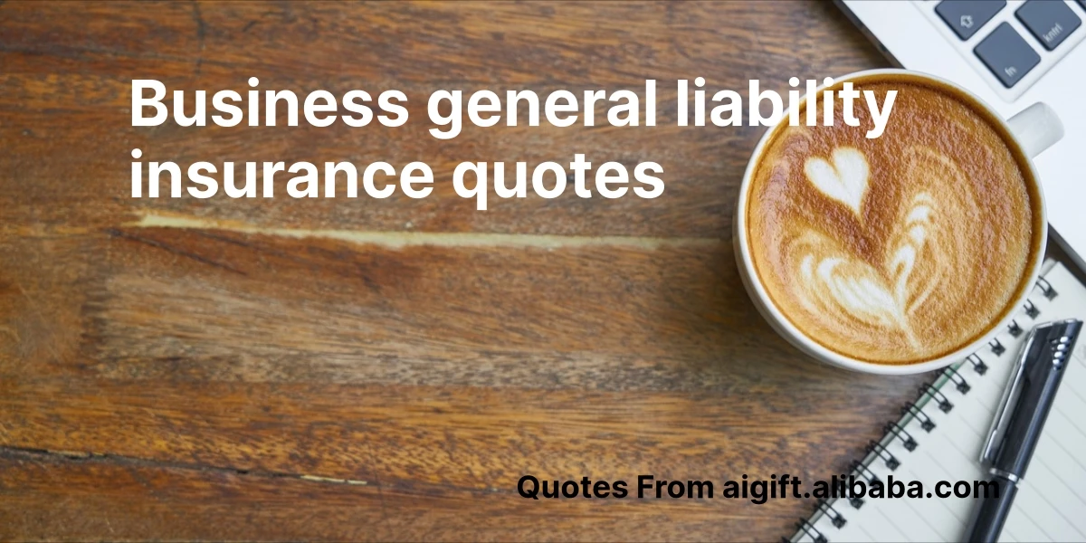 business general liability insurance quotes