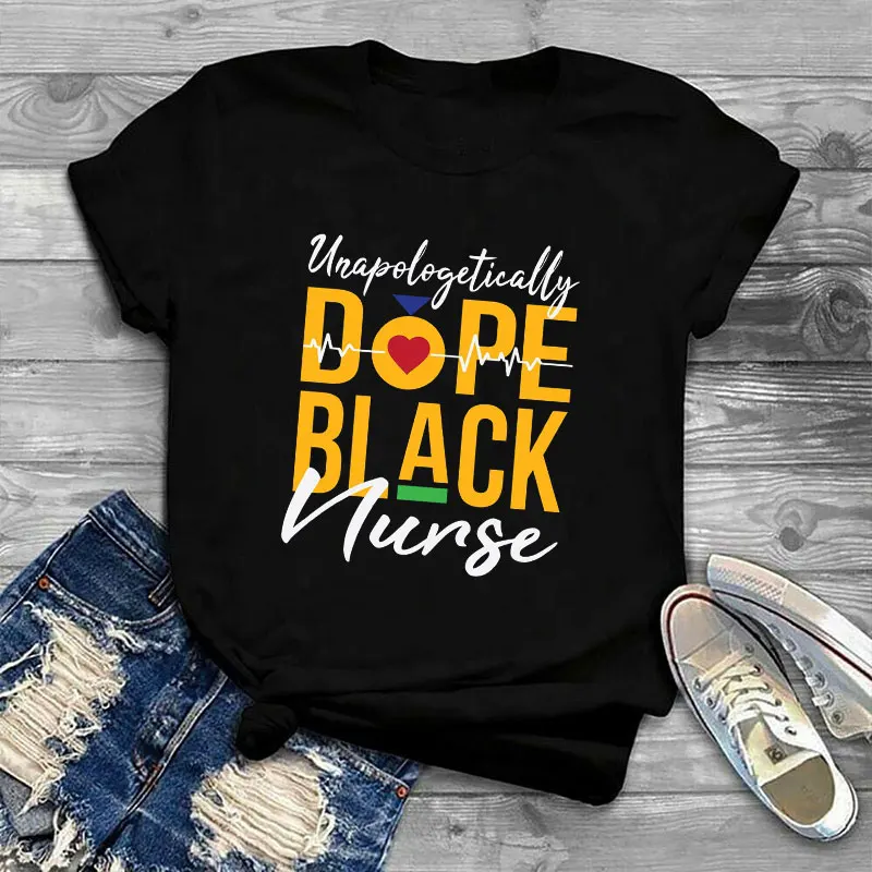 

New Style Unapologetically D ope Black Nurse T-Shirt Afro Melanin Goddess womens t shirts