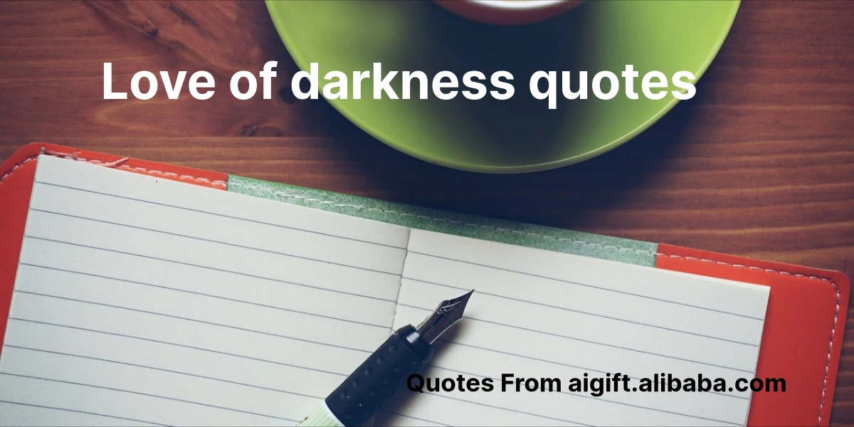 100+ Love of Darkness Quotes Powerful, Mysterious & SEOOptimized