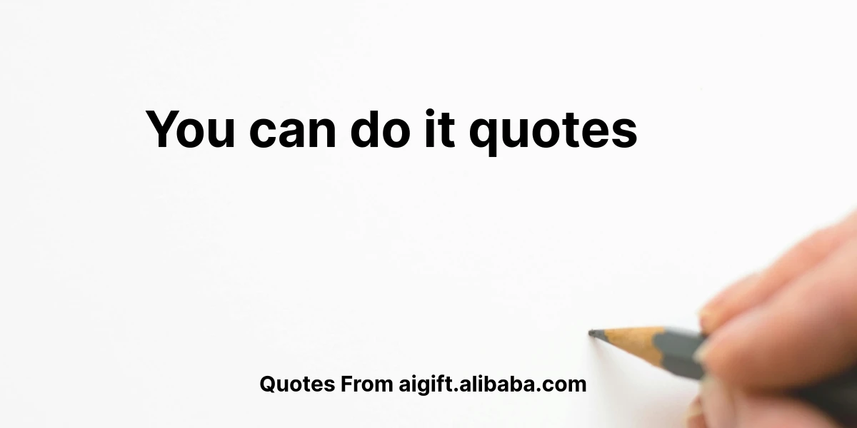 you can do it quotes