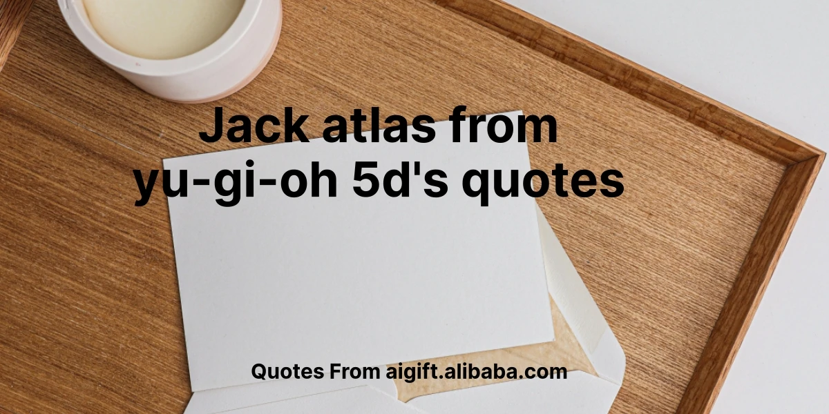 jack atlas from yu-gi-oh 5d's quotes