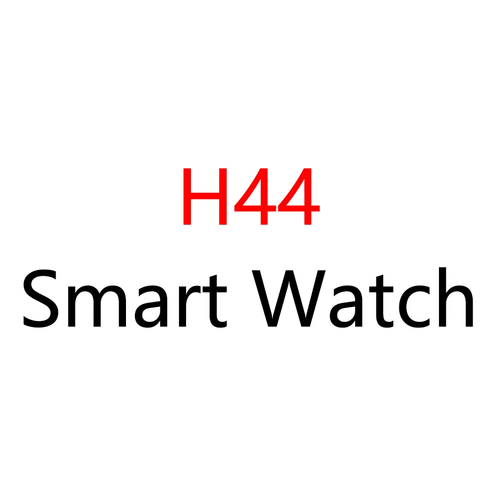 

Newest Original Reloj inteligente H44 Smartwatch Iwo H44 pro Smart watch series seri 6