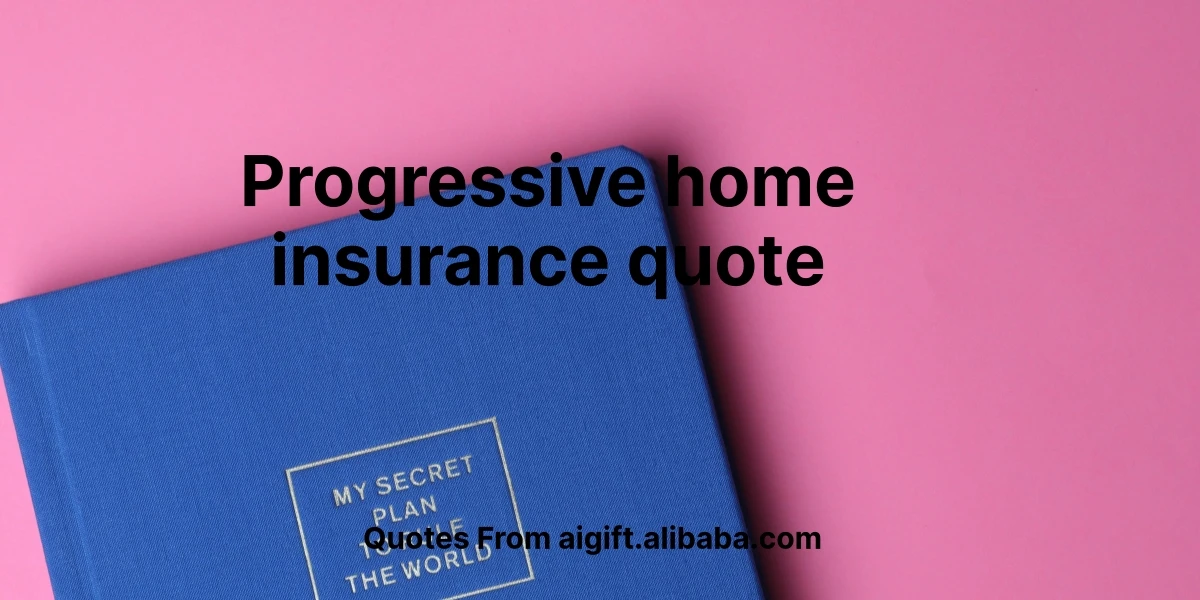 progressive home insurance quote