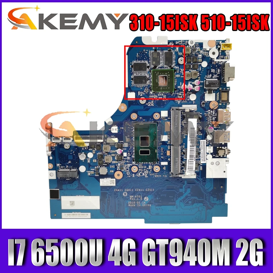 

Akemy For 510-15ISK 310-15ISK CG411 CG511 CZ411 CZ511 Laptop Motherboard CPU I7 6500U 4G RAM GT940M 2G 100% Test Work