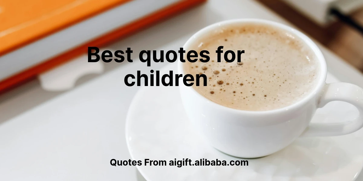 best quotes for children