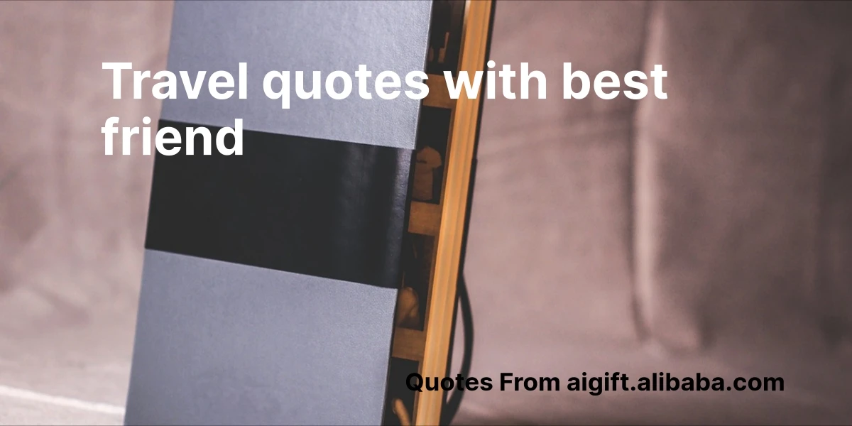 travel quotes with best friend