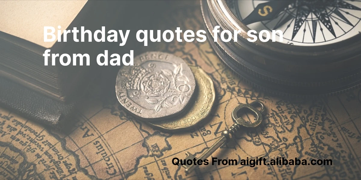 birthday quotes for son from dad