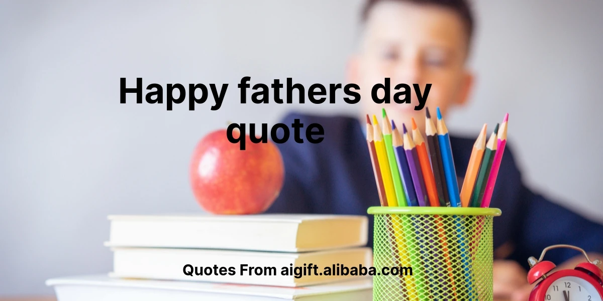 happy fathers day quote