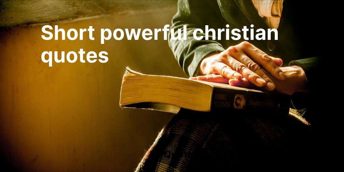 short powerful christian quotes