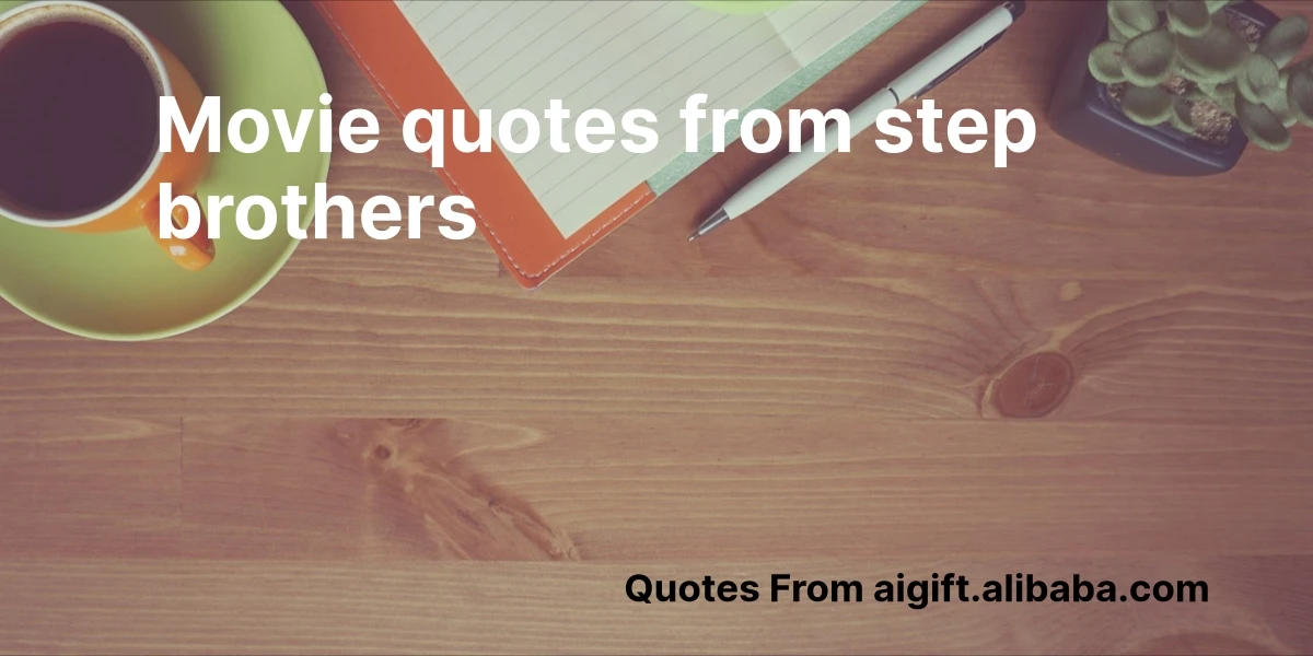 movie quotes from step brothers