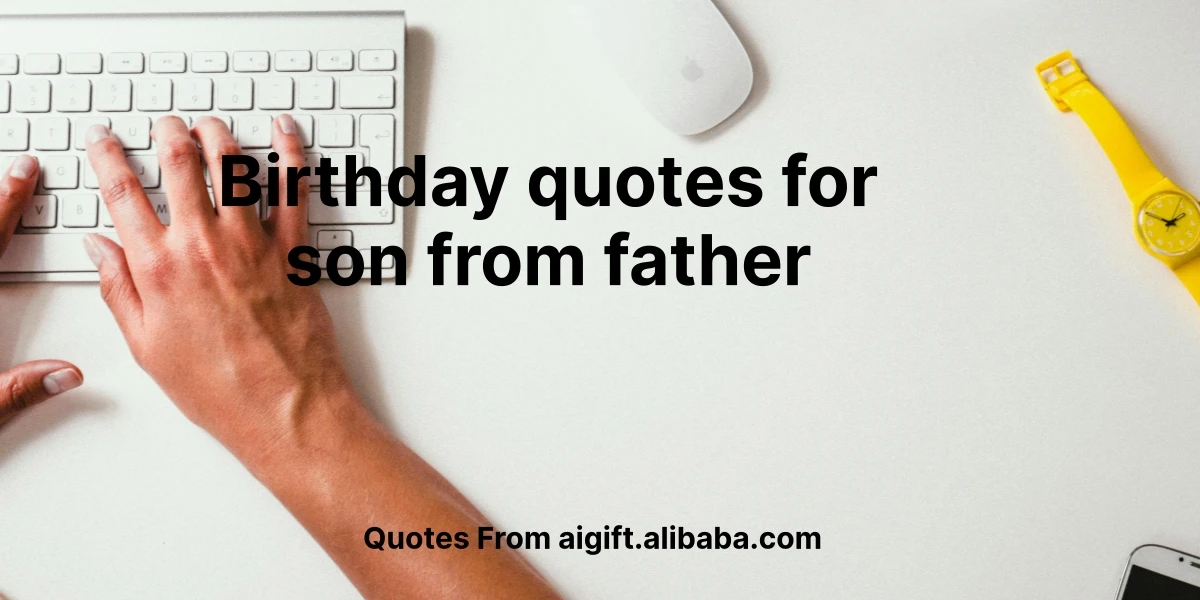 birthday quotes for son from father