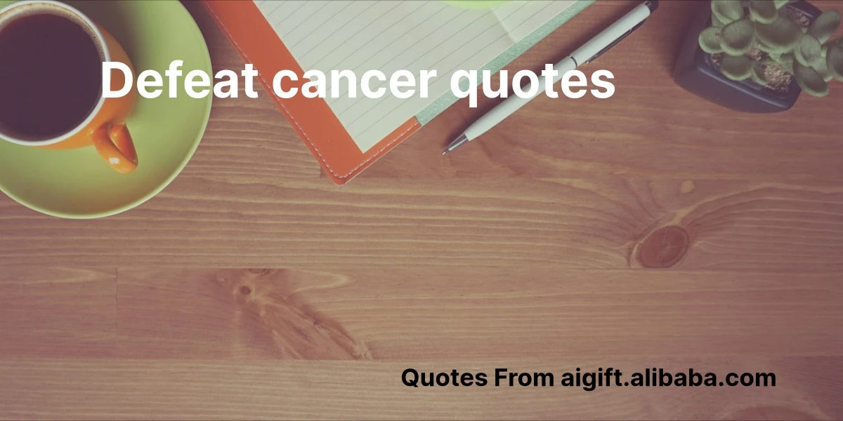 defeat cancer quotes