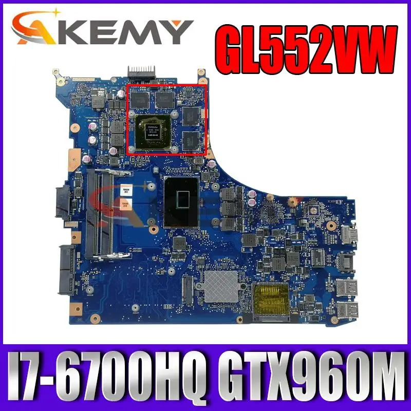 

GL552VW mainboard For ASUS GL552VW ZX50V GL552VX laptop motherboard With CPU I7-6700HQ GPU GTX960M LCD DDR4 100% Fully Tested