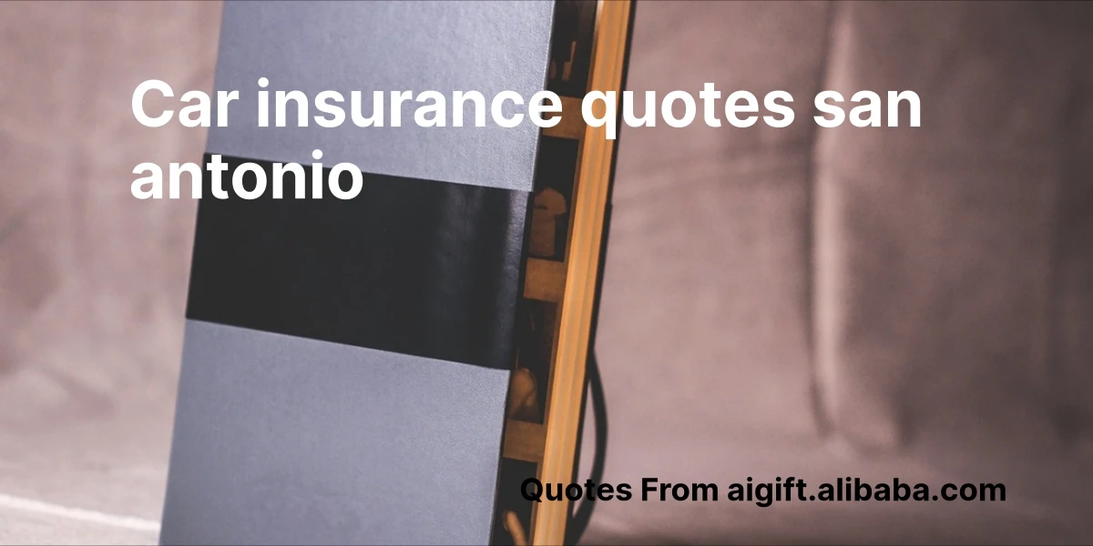 car insurance quotes san antonio