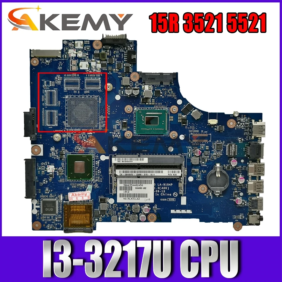 

Akemy Laptop motherboard For DELL 15R 3521 5521 V2521 SR0N9 I3-3217U Mainboard VAW00 LA-9104P tested