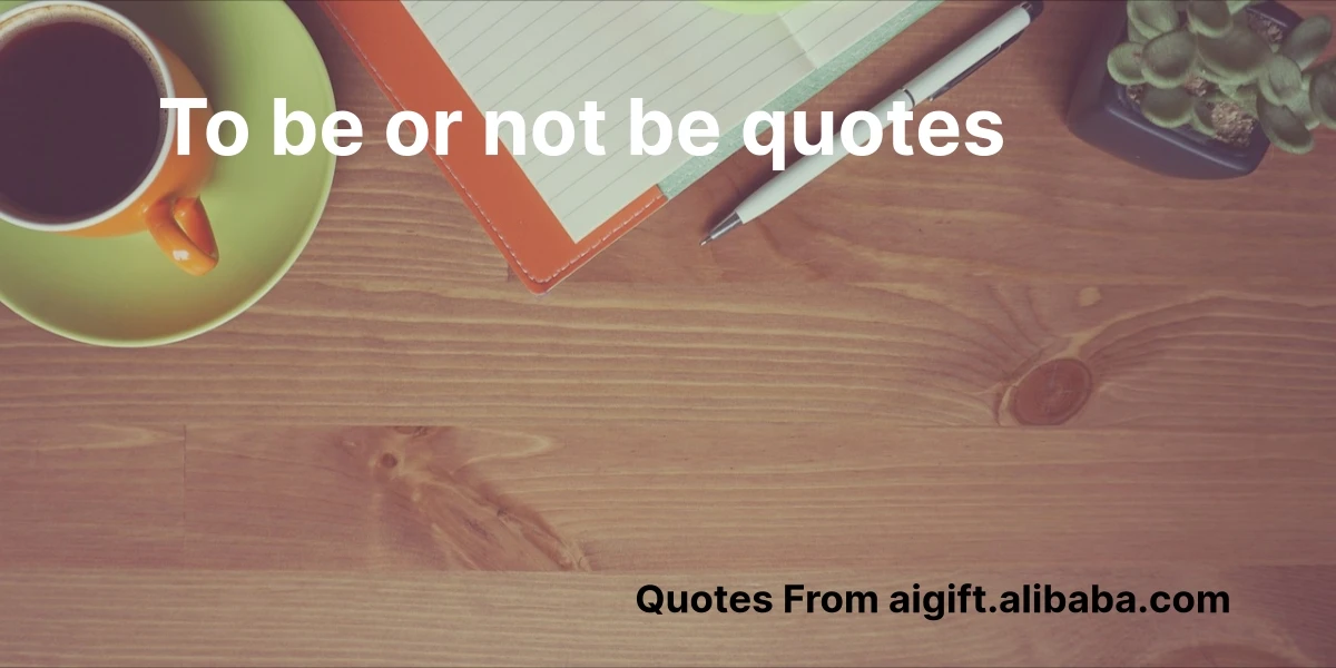 to be or not be quotes