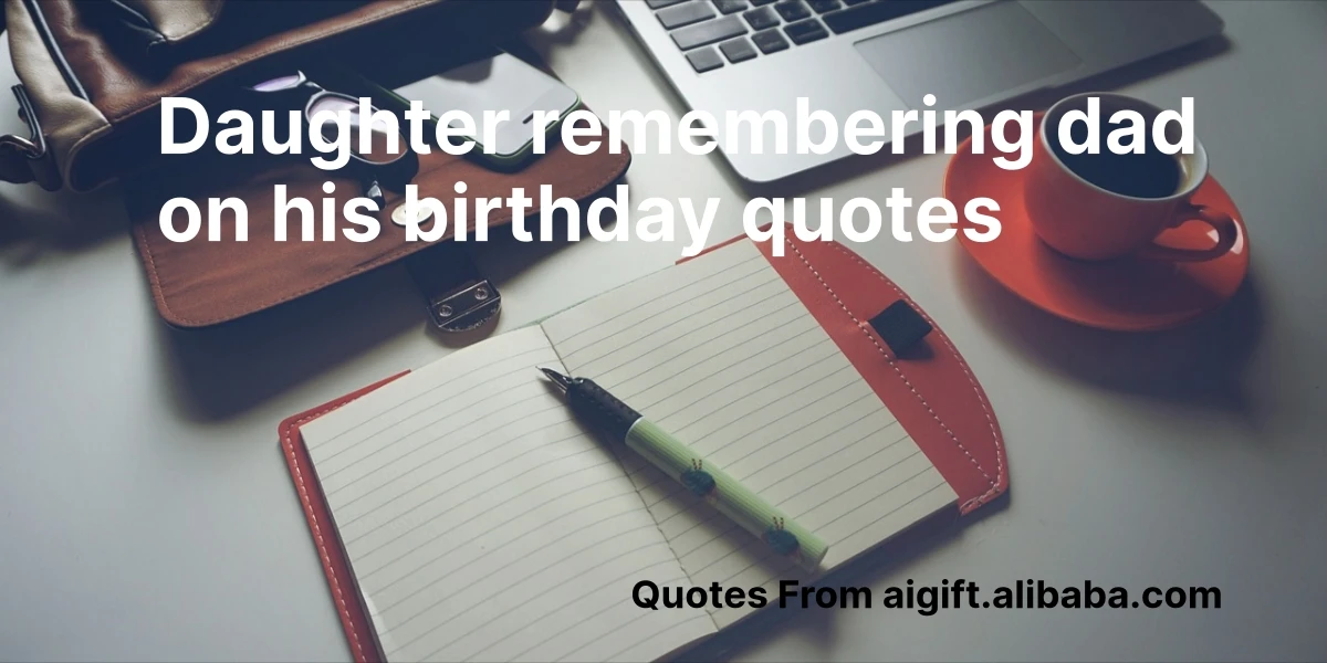 daughter remembering dad on his birthday quotes