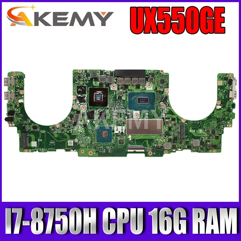 

Akemy For ASUS ZenBook Pro 15 UX550GE UX550GD Laotop Mainboard UX550GE Motherboard I7-8750H CPU 16G RAM GTX 1050Ti /V4G test ok