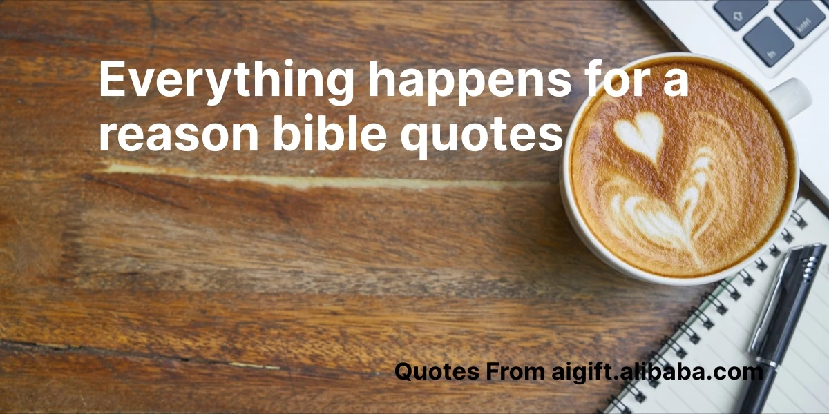 100+ Powerful Bible Quotes That Prove Everything Happens for a Reason