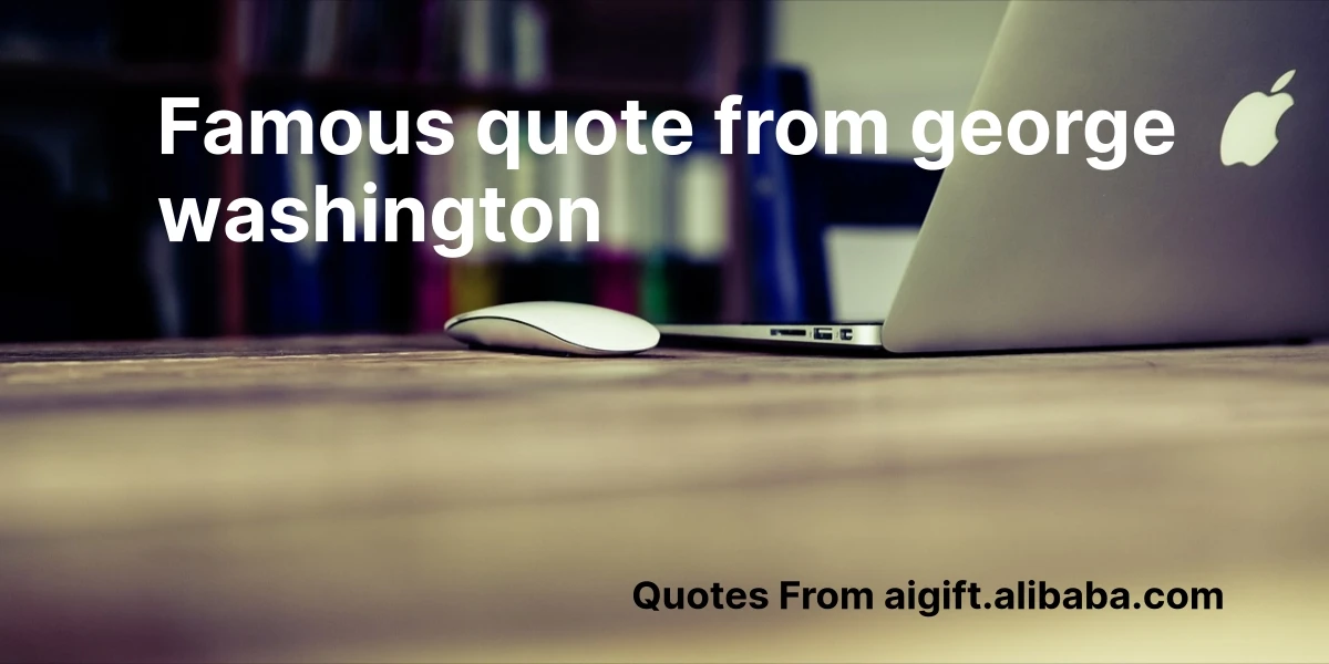 famous quote from george washington