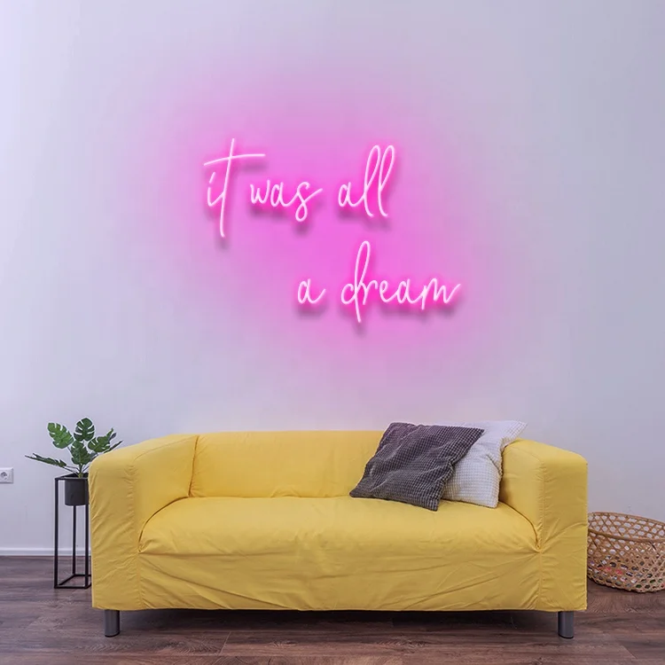 

Koncept New Arrival Free Drop Shipping 70CM Neon Flex Sign Lamp Tube Letter Custom Electronic Signs It was all a dream Neon Sign