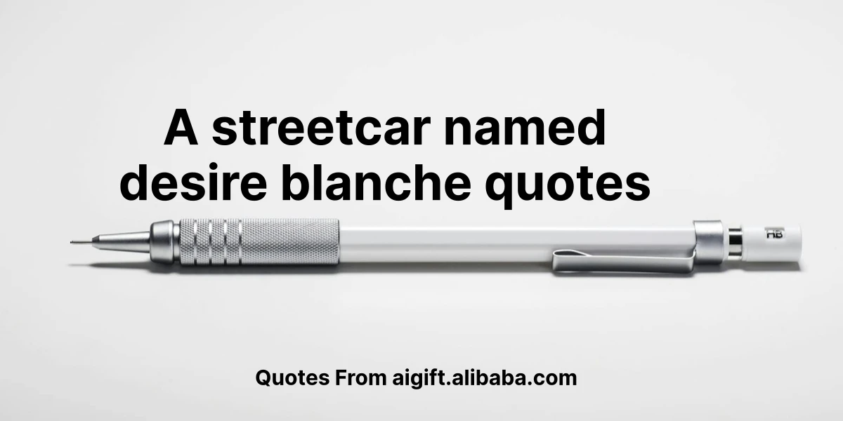 a streetcar named desire blanche quotes