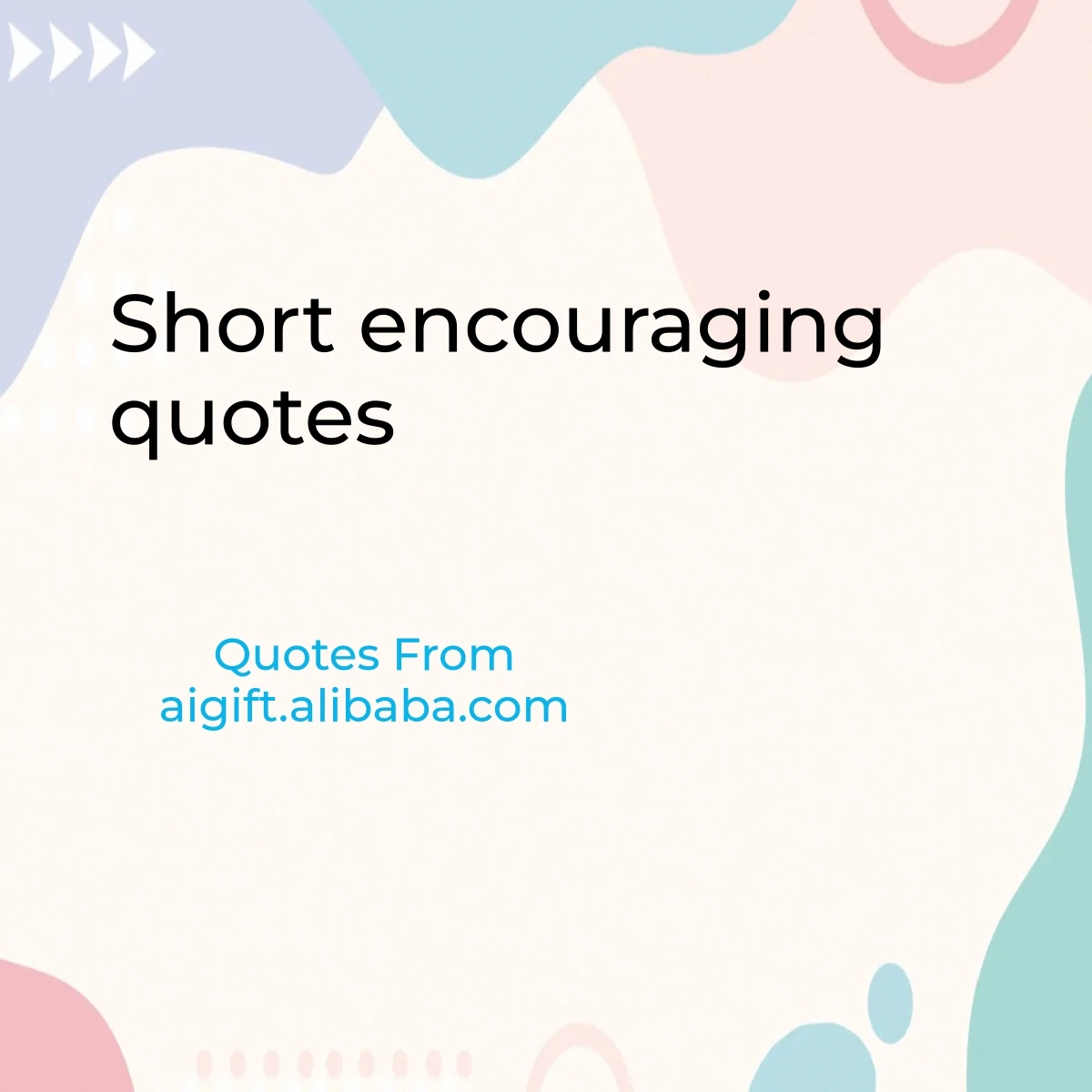 short encouraging quotes