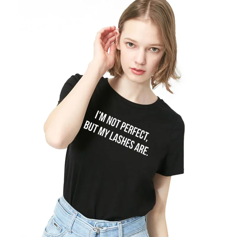 I'M Not Perfect But My Lashes Are Femme T-Shirt Streetwear Cool Tee Shirt Funny Casual Style T Shirt Women Summer Cool Tshirt