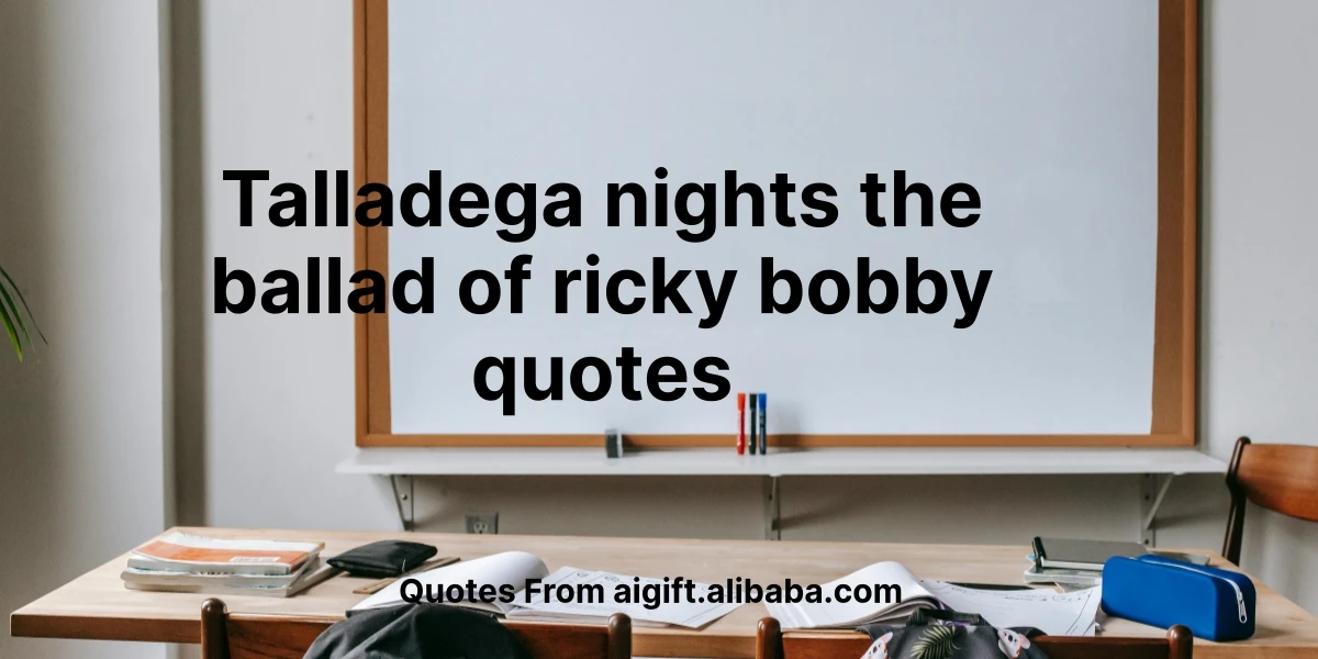 talladega nights the ballad of ricky bobby quotes