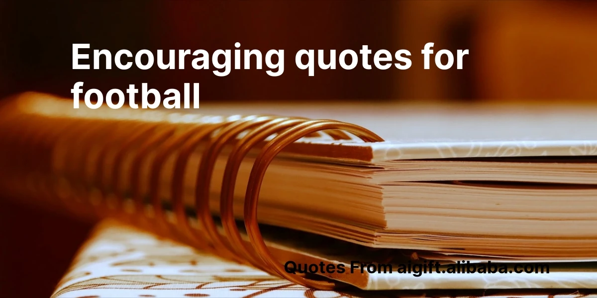 encouraging quotes for football