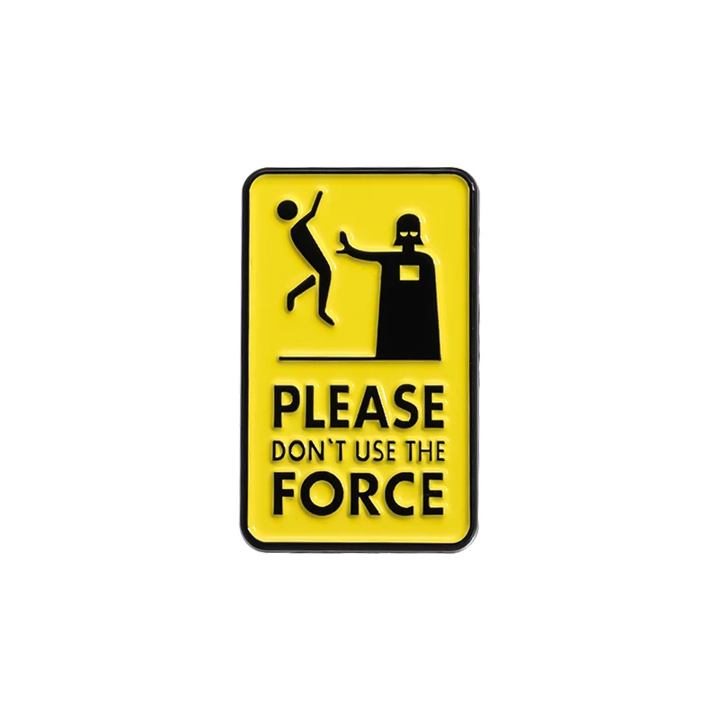 Cartoon Text Please Don't Use the Force Enamel Brooch Alien Series Backpack Badge Clothing Accessories Gift Jewelry for Friends