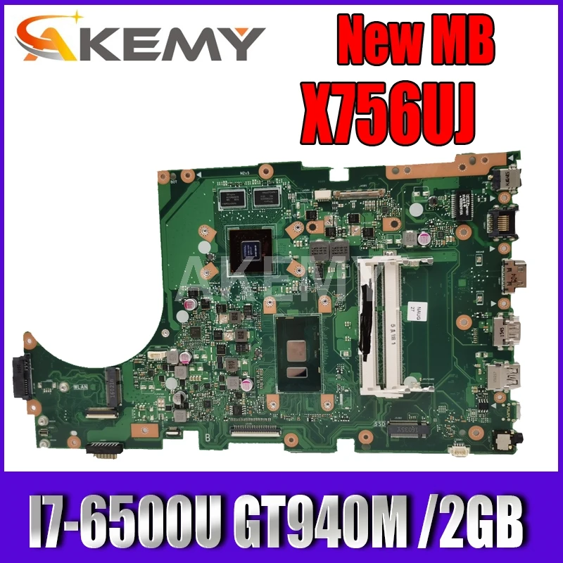 

For Asus X756UW X756UJ X756UQ X756UR X756UJ X756UV X756UX X756U laptop motherboard mainboard I7-6500U GT940M /2GB DDR3