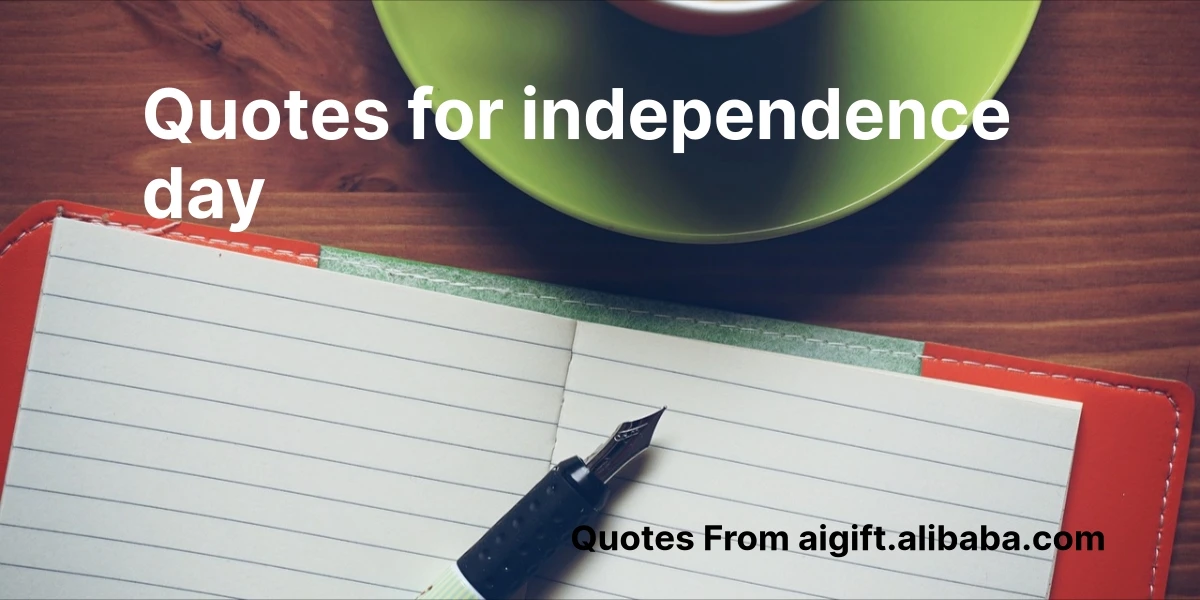 quotes for independence day