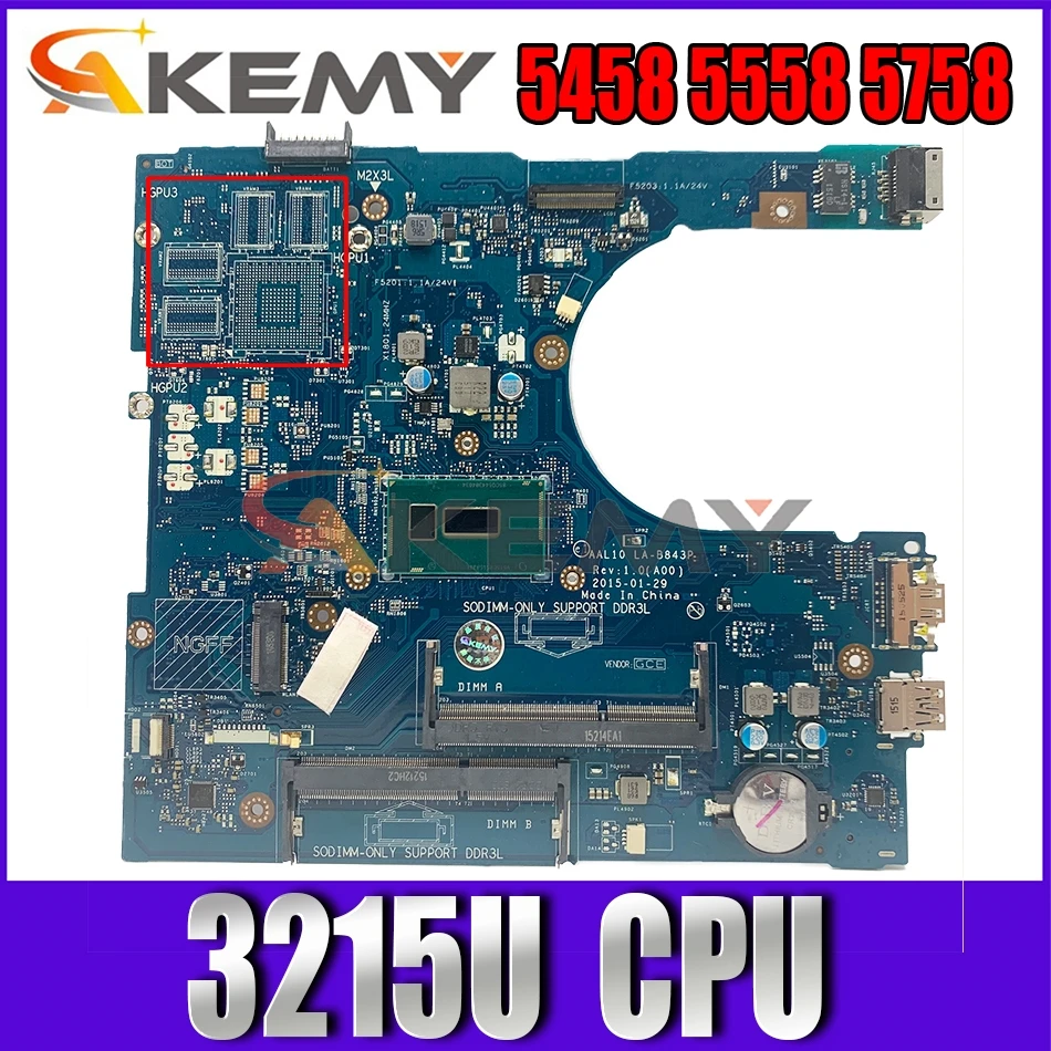 

Akemy Brand NEW LA-B843P For Dell 5458 5558 5758 Laptop Motherboard celeron3215U CN-0N9T5P N9T5P Mainboard 100%tested