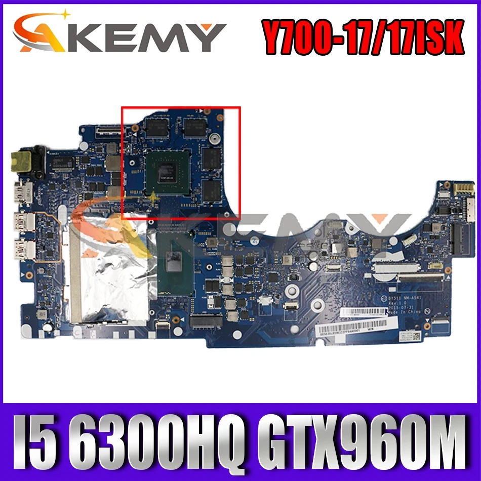 

Akemy BY511 NM-A541 Is Suitable For Y700-17 Y700-17ISK Notebook Motherboard CPU I5 6300HQ GTX960M DDR4 100% Test Work