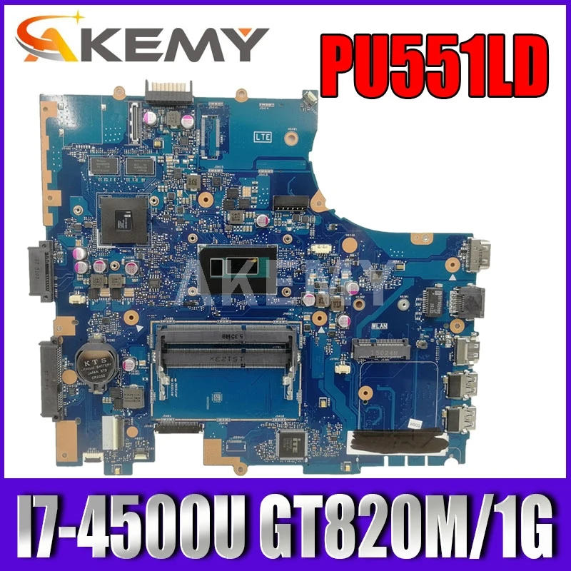 

Akmey PU551LD motherboard REV2.0/2.1 I7-4500CPU GT820M/1G mainboard For Asus PU551L PU551LA PU551LD PRO551L laptop motherboard