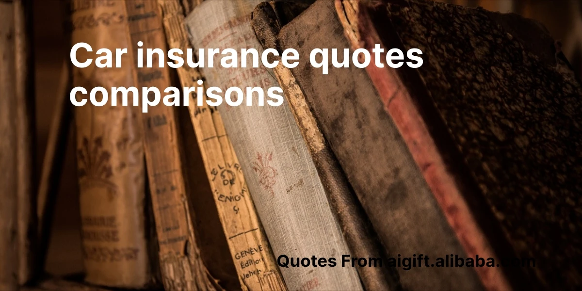 car insurance quotes comparisons