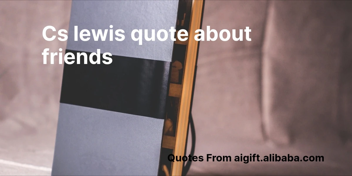 cs lewis quote about friends